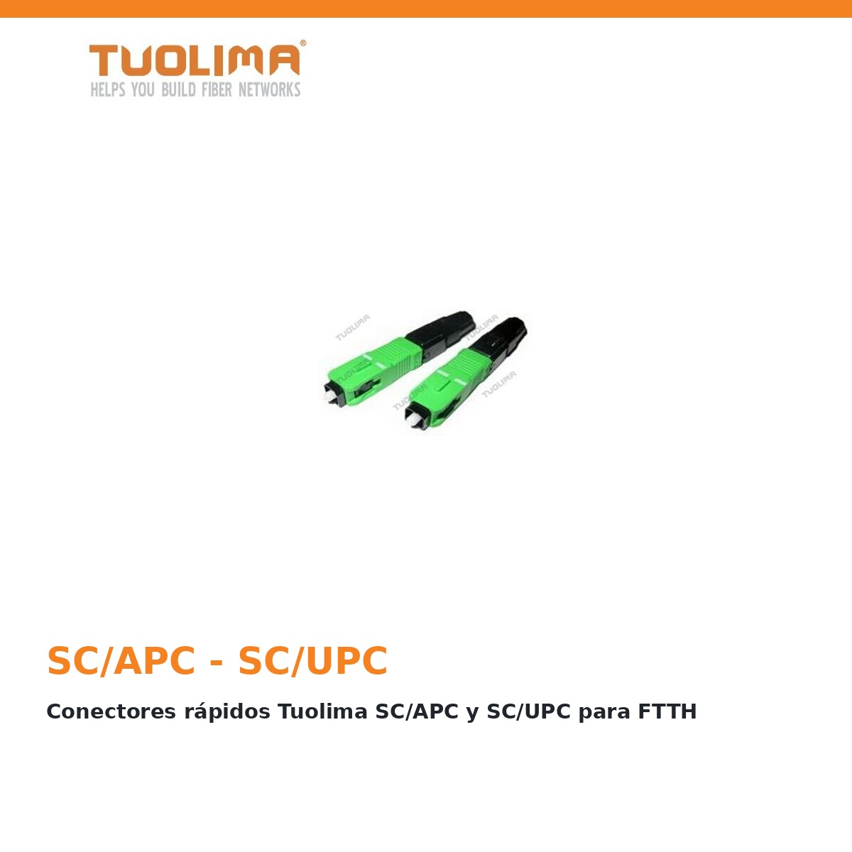 Conectores rápidos Tuolima SC/APC y SC/UPC para FTTH